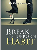Break That Stubborn Habit by Passy Amaraegbu