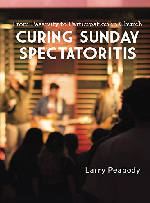 Curing Sunday Spectatoritis by Larry Peabody