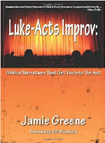 Luke-Acts Improv by Dr. Jamie Greene