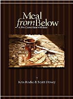 Meal from Below by Dr. Kris Rocke & Scott Dewey