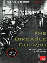 The Bikeable Church by Sean Benesh