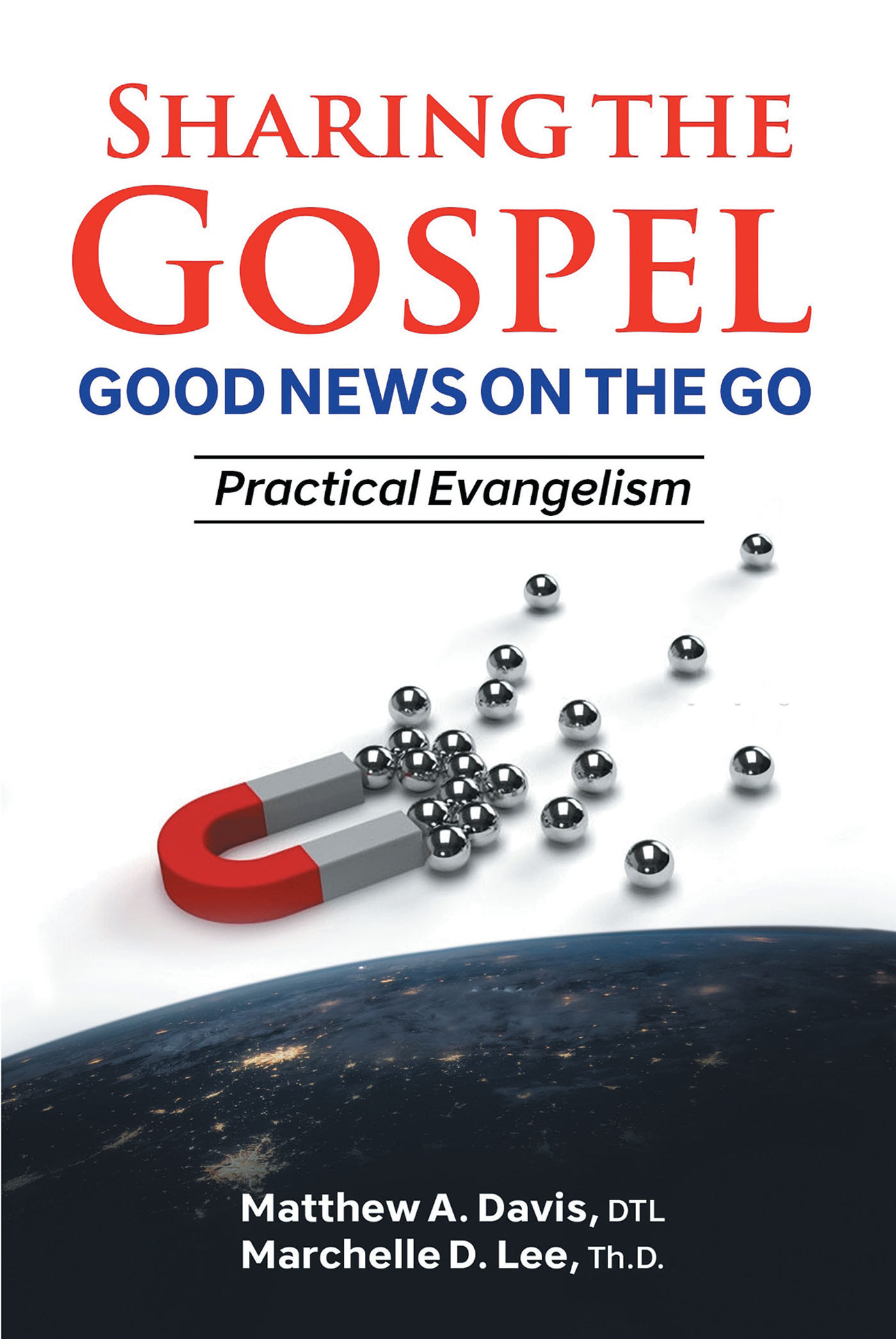 Sharing the Gospel: Good News on the Go by Matthew Davis