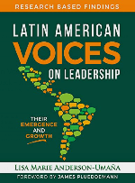Latin American Voices on Leadership: Their Emergence and Growth by Dr. Lisa Anderson-Umana