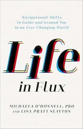 Life in Flux by Michaela O'Donnell and Lisa Pratt Slayton