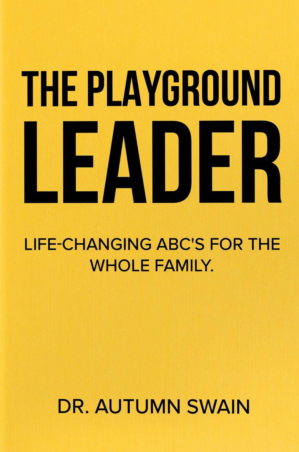 The Playground Leader by Autumn Swain