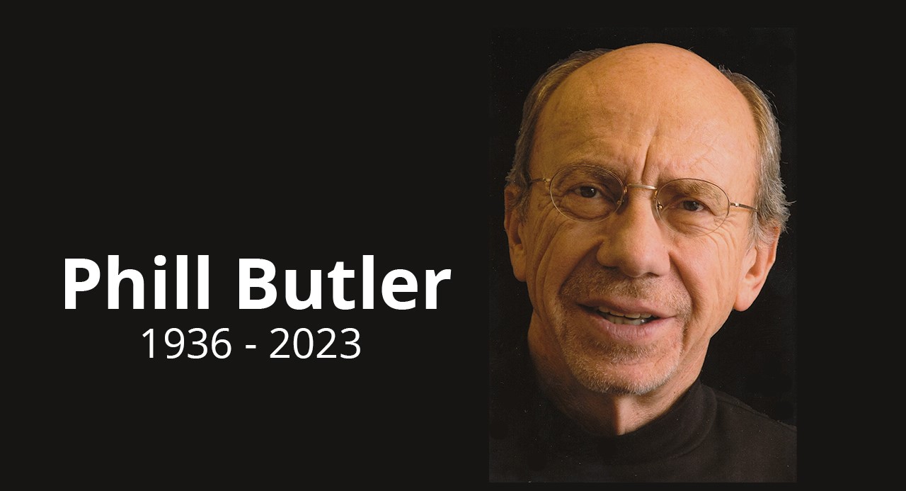 In Memory Phill Butler (1936-2023)